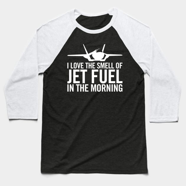 F-35 Lightning II "I love the smell of jet fuel in the morning" Baseball T-Shirt by hobrath